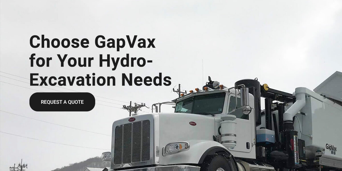 Choose GapVax for Your Hydro-Excavation Needs